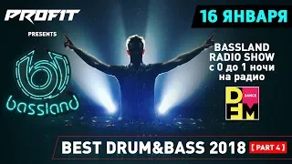 Bassland Show @ DFM (16.01.2019) - Best Drum&Bass 2018 - Part 4