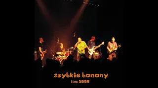 Szybkie banany Live 2006
