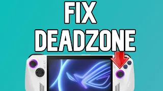 Asus ROG Ally How To Fix Stick Deadzone Issue