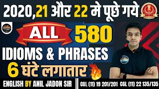 580 Idioms and Phrases In one video || all idioms asked in 2020, 21, 22 || By Anil jadon sir