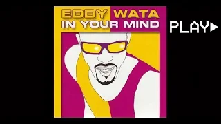 EDDY WATA - IN YOUR MIND (Radio Edit)