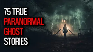 75 Unbelievable Paranormal Stories Unveiled  | Vol 48