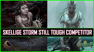 Gwent | Skellige Storm Still Viable in 11.8 | Tough Competitor