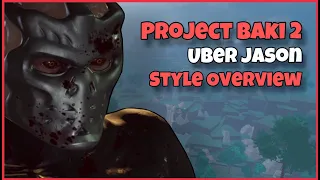 Uber Jason Style Overview | Project Baki 2