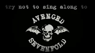 try not to sing along: AVENGED SEVENFOLD edition