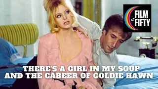 There's a Girl in My Soup and the Career of Goldie Hawn | Guest: Patrick Gomez (The A.V. Club)