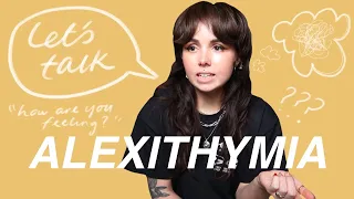 Let's Talk: ALEXITHYMIA - I don't know what I'm feeling | ASD ADHD challenges