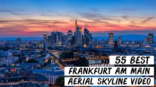 55 Best Frankfurt AM MAIN Aerial Skyline Video | Drone Footage