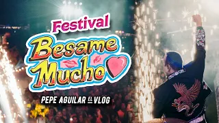 Pepe Aguilar - El Vlog 405 - Lo que no vieron del Festival Bésame Mucho!