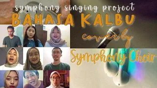 [Symphony Singing] Titi DJ/Raisa - Bahasa Kalbu (Cover Version)