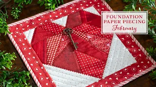 Foundation Paper Piecing Series - February | a Shabby Fabrics Tutorial