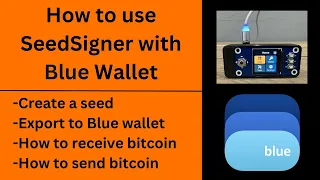 How to use SeedSigner with Blue Wallet: create seed, export wallet, send, receive.