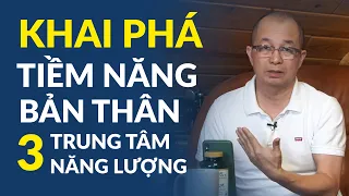 Khai Phá Tiềm Năng Bản Thân - 3 Trung Tâm Năng Lượng