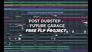 Post Dubstep / Future Garage in FL Studio (+ FREE FLP)