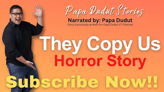 THEY COPY US | ALLEN | PAPA DUDUT STORIES HORROR