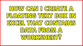 How can I create a floating text box in excel that contains data from a worksheet? (3 Solutions!!)