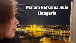 Malam Bersama Bule Hungaria | Bule Jadi Tour Guide Di Budapest