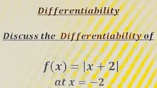 Differentiability of Absolute value function- f(x)=|x+2| at x=-2