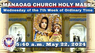 CATHOLIC MASS  OUR LADY OF MANAOAG CHURCH LIVE MASS TODAY May 22, 2024  5:40a.m. Holy Rosary