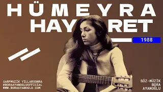 " HAYRET " HÜMEYRA Söz-müzik:            Bora Ayanoğlu