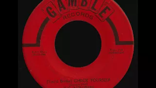 The Intruders - (You'd Better) Check Yourself - Gamble - 1966