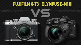 Fujifilm X-T3 vs Olympus E-M1 Mark III  [Camera Battle]