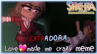 Don't  blame me, love💖made me crazy//She-ra⚔👑//gacha club meme//ft.Catradora❤💙//desk⬇️