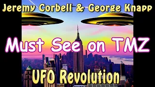 Amazing Documentary: UFO Revolution on TMZ, Jeremy Corbell & George Knapp UFO Superstars!