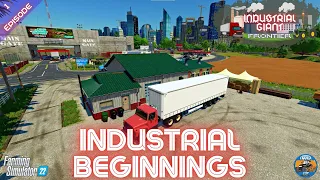 INDUSTRIAL BEGINNINGS - Frontier - Episode 1 - Farming Simulator 22