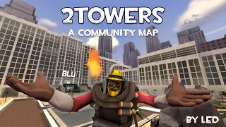 2towers - A TF2 Community Map (Gameplay and Shenanigans)