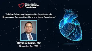 Building PH Care Centers in Underserved Communities: Rural & Urban Experiences | Hayan Al Maluli, MD
