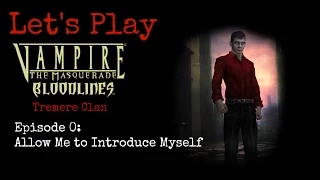 Let's Play - Vampire: The Masquerade: Bloodlines - Tremere - UP 9.1 - Introduction