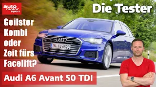 Audi A6 Avant 50 TDI: Geilster Kombi oder Zeit fürs Facelift? - Test | auto motor und sport