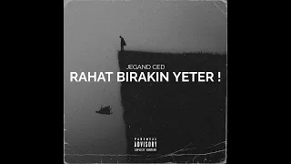 Jegand - Rahat Bırakın Yeter ( Prod APC )