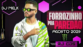 #DJMELK - ESPECIAL |§ FORROZIN PRA PAREDÃO -  AGOSTO 2023 |§ ATUALIZADO ( RJ CDS DJ MELK)