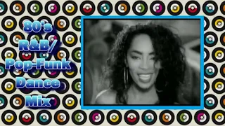 80's R&B/Pop/Funk Dance Mix (Karyn White, Paula Abdul, DeBarge...)