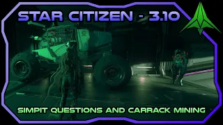 Star Citizen - Simpit Questions and Carrack Mining Stream