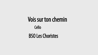 Vois sur ton Chemin Cello