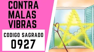 ☯🙏 Código Sagrado 0927 para LIMPIAR ESPACIOS DE MALAS VIBRACIONES🙏☯