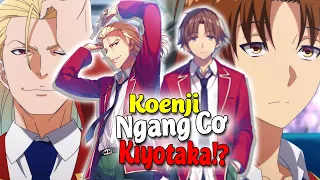 Kouenji | Nhân Vật Giấu Nghề Ngang Cơ Kiyotaka!?