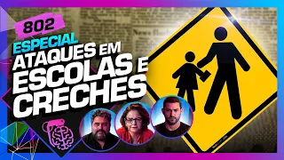 ATAQUES EM ESCOLAS E CRECHES - Inteligência Ltda. Podcast #802