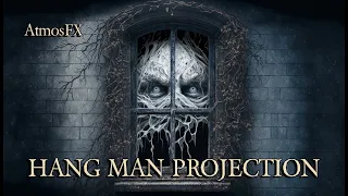 AtmosfearFX window projection Hang Man