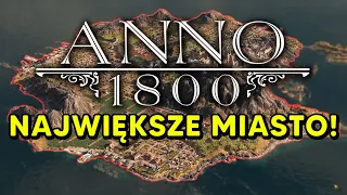 Czy zbuduję NAJWIĘKSZE MIASTO w grze Anno 1800?