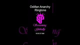 #OsMan - #Anarchy #Ringtone l #Whatsapp #Status l #Sp #Screaming #Globally