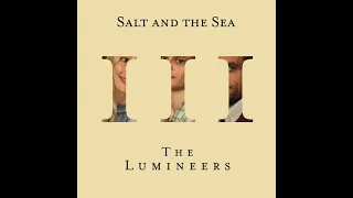 The Lumineers - Salt and The Sea (1 Hour Loop)