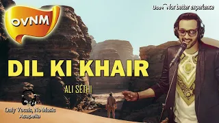 Dil Ki Khair, Song without Music, Acapella, Only Vocals, No Music | OVNM