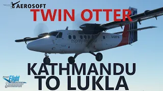 MSFS Aerosoft Twin Otter - Kathmandu to Lukla with VATSIM Velocity!