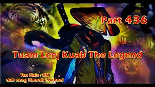 Tuam Leej Kuab The Hmong Shaman Warrior ( Part 436 ) 10/4/2024