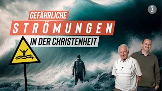 Ein heißes Eisen! - Gefährliche Strömungen in der Christenheit