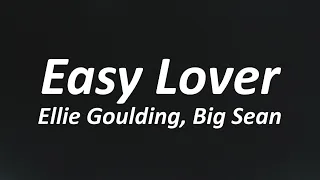 Ellie Goulding - Easy Lover feat Big Sean (Lyrics)